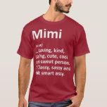 MIMI Definition Persoonlijke naam Funny Birthday T-shirt<br><div class="desc">MIMI Definition Specialized Name Funny Birthday Bezoek onze winkel voor verbluffende design.</div>