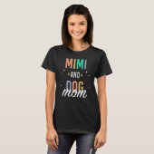 Mimi en hondenmoeder t-shirt (Voorkant volledig)