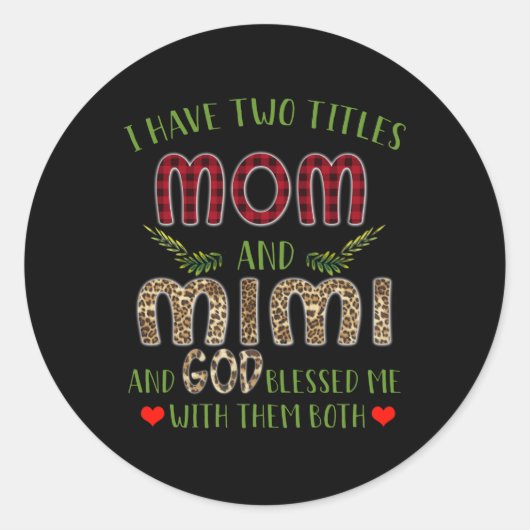 Mimi Gift | Ik heb twee titels: mama en Mimi Ronde Sticker (Voorkant)