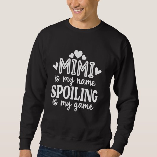 Mimi is mijn naam... is mijn spelletje grappige mo trui (Voorkant)