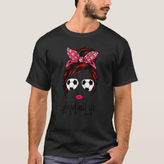 Mimi Life Warrige Knot Haar Voetbalspeler Moeder T-shirt
