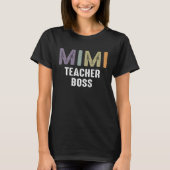 Mimi Teacher Boss - Grandma mammie T-shirt (Voorkant)