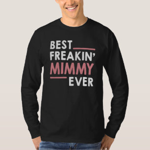 Mimmy voor vrouwen oma schattig beste freakin 'Mim T-shirt