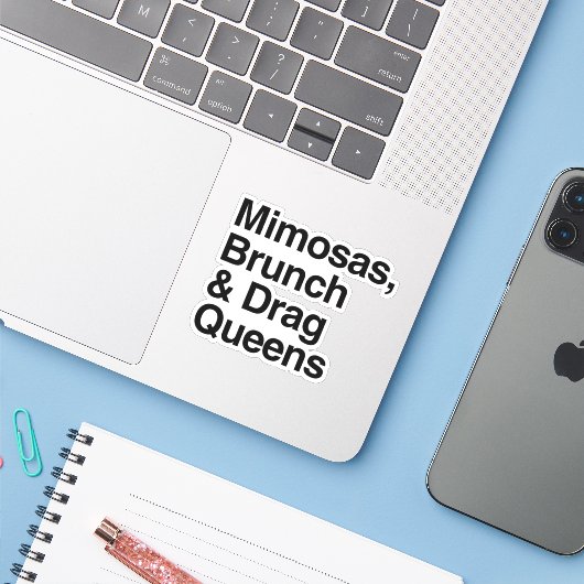 Mimosas Brunch en Drag Queens Sticker (Laptop met iPhone)