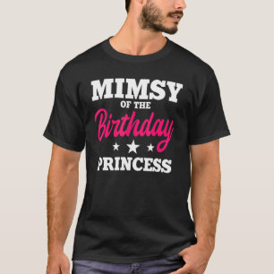 Mimsy van de Birthday Princess Party Bday Celebrat T-shirt
