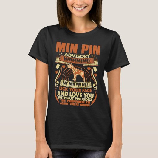 Min Pin Advisory Warning Dog Pets T-shirt (Voorkant)
