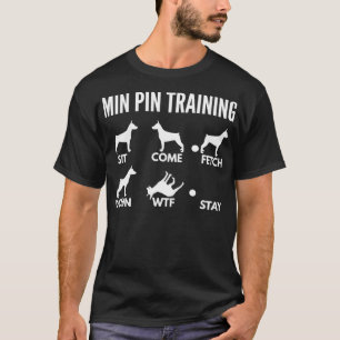 Min Pin-training voor miniatuur Pinscher-eigenaars T-shirt
