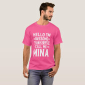 Mina Grappige Voornaam Hallo Ik Ben Geweldig Noem T-shirt (Voorkant volledig)