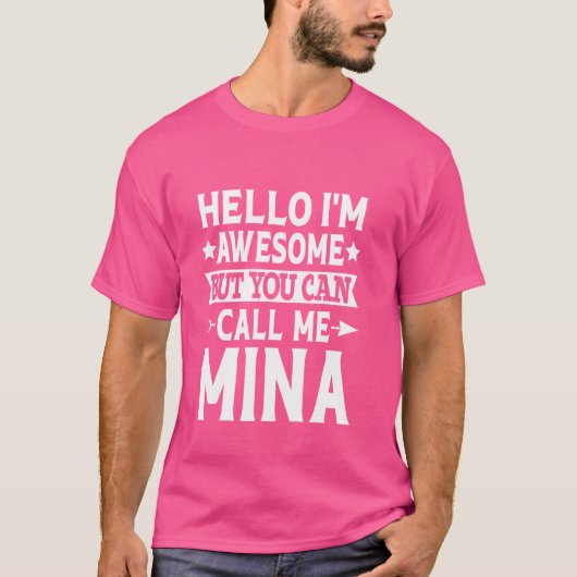 Mina Grappige Voornaam Hallo Ik Ben Geweldig Noem T-shirt (Voorkant)