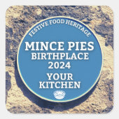 Mince Pies geboorteplaats 2024 Uw geboorteplaats Vierkante Sticker (Voorkant)