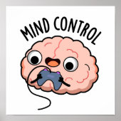 Mind control Funny Brain Pun Poster (Voorkant)