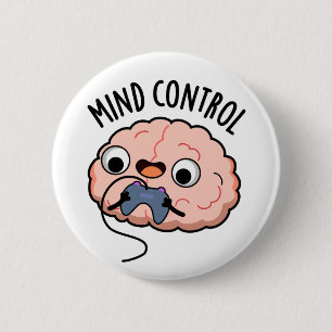 Mind control Funny Brain Pun Ronde Button 5,7 Cm