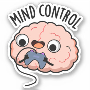 Mind control Funny Brain Pun Sticker