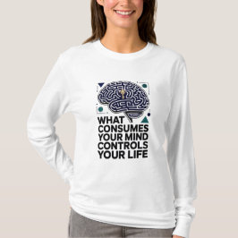 "Mind Controls Life" Motivatie citaat Modern T-shirt