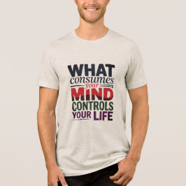 "Mind Controls Life" Multicolor Typografie Quote Tri-Blend Shirt