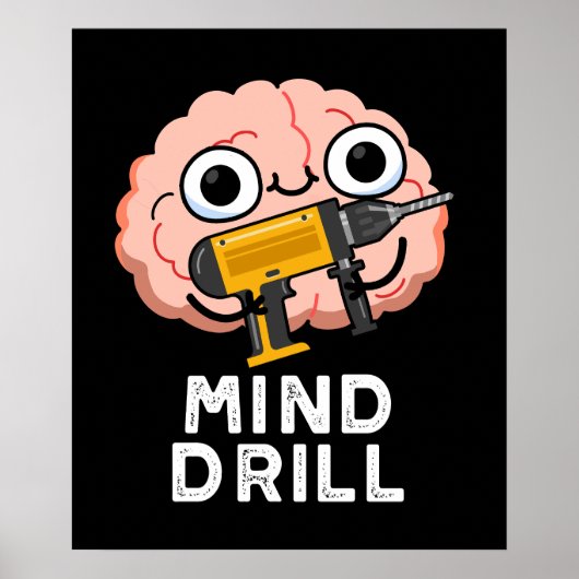 Mind Drill Funny Brain Tool Pun Dark BG Poster (Voorkant)