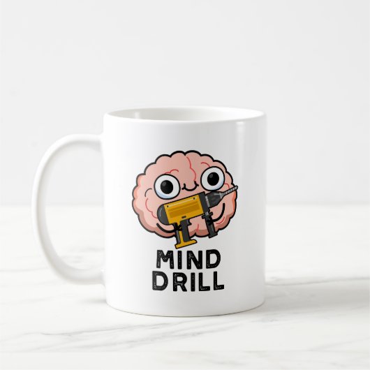 Mind Drill Funny Brain Tool Pun Koffiemok (Links)
