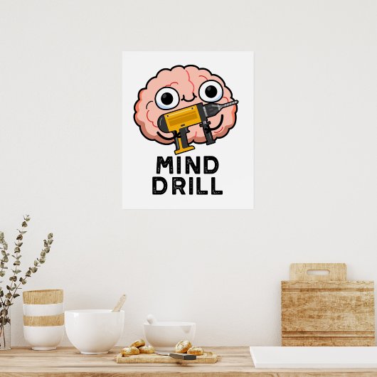 Mind Drill Funny Brain Tool Pun Poster (Keuken)