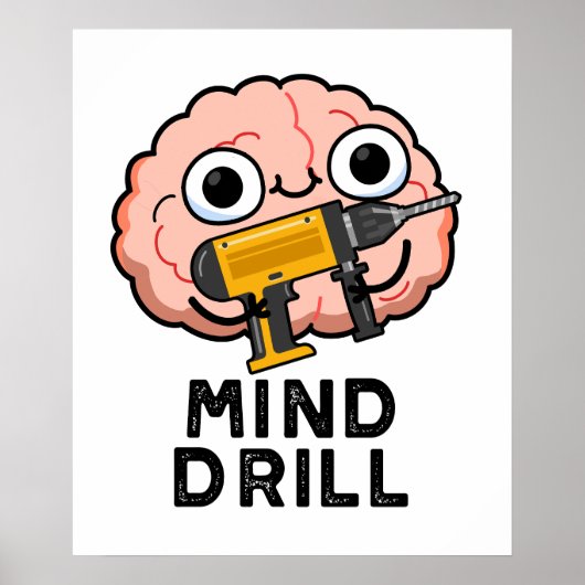 Mind Drill Funny Brain Tool Pun Poster (Voorkant)