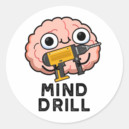 Mind Drill Funny Brain Tool Pun Ronde Sticker (Voorkant)