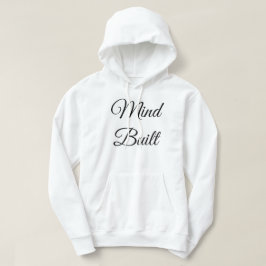 Mind Gebouwde Leven Gevormde Mannen Baby Witte Hoo Hoodie
