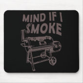 Mind If I Smoke Funny Bbq Smoking Barbecue Grillin Muismat (Voorkant)