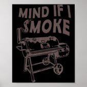 Mind If I Smoke Funny Bbq Smoking Barbecue Grillin Poster (Voorkant)
