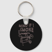 Mind If I Smoke Funny Bbq Smoking Barbecue Grillin Sleutelhanger (Voorkant)