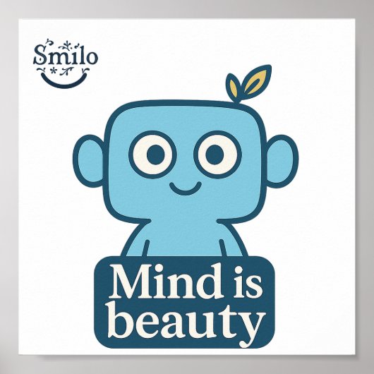 Mind is beauty quote - Inspirerend kunst aan de mu Poster (Voorkant)