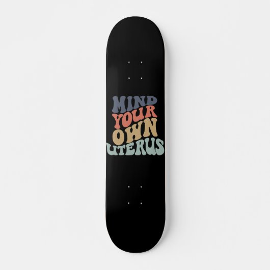 Mind Je Eigen Baarmoeder Feministe Persoonlijk Skateboard (Voorkant)