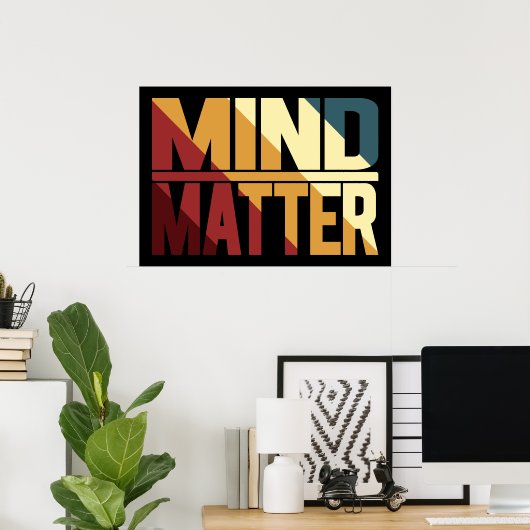 Mind Matter Inspiratie Mindset Geestelijke Gezondh Poster (Thuiskantoor)
