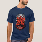 "Mind over Matter" T-shirt (Voorkant)