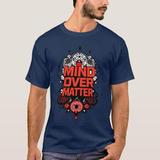 "Mind over Matter" T-shirt (Voorkant)