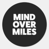 Mind Over Miles - Motivatie, grappig hardlopen Ronde Sticker (Voorkant)
