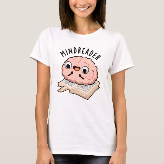 Mind Reader Funny Brain Pun T-shirt (Voorkant)
