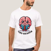 Mind Reader Grappige Pun T-shirt (Voorkant)