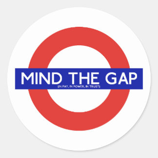 Mind The Gap (in salaris, in macht, in vertrouwen) Ronde Sticker