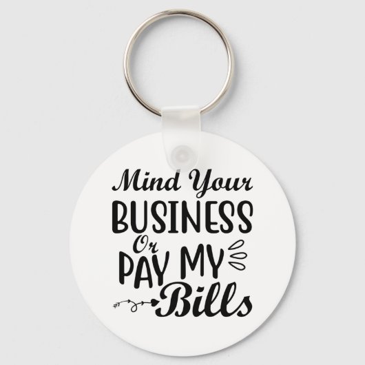 Mind Your Business Keychain (Voorkant)