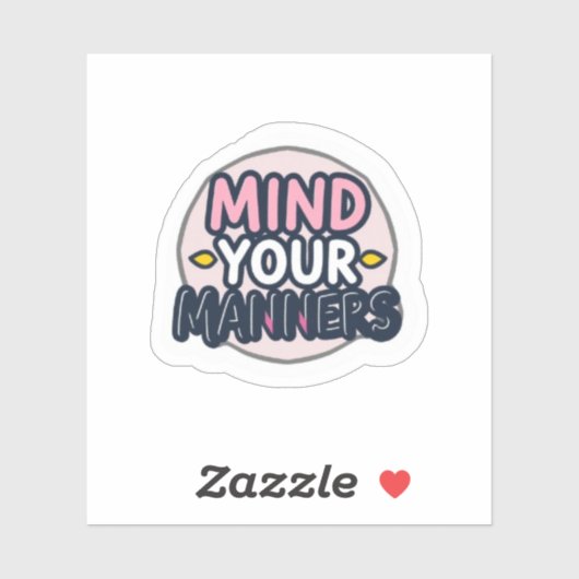Mind Your Manners Aesthetic Minimalist Sticker (Vel)