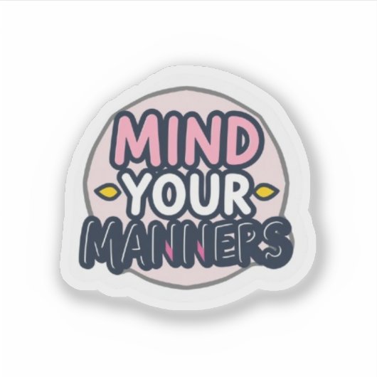 Mind Your Manners Aesthetic Minimalist Sticker (Voorkant)