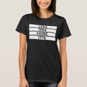 Minder 1984 Meer 1776 (Patriottisch Vrijdenker) T-shirt