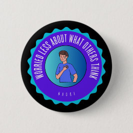 minder bezorgd over wat anderen denken van badge ronde button 5,7 cm
