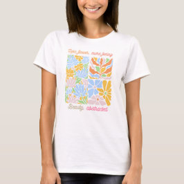 Minder bloemen, meer gevoel t-shirt