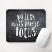 Minder doen met Focus Quote Mousepad Muismat (Met muis)