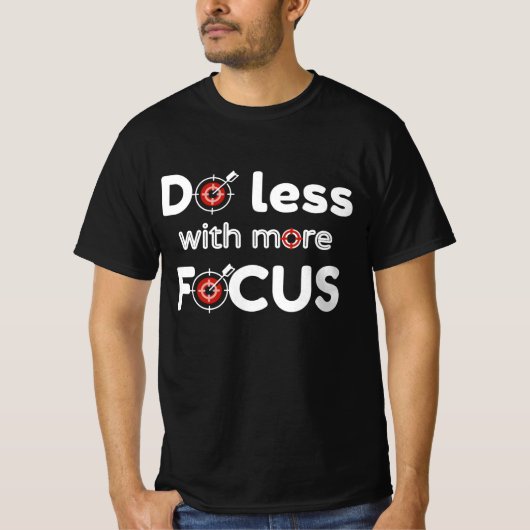 Minder doen met meer focus t-shirt (Voorkant)