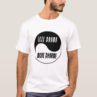 Minder drama Meer Dharma T-shirt