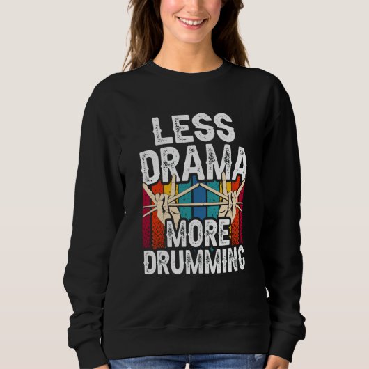 Minder Drama Meer Drumming Drum Drummer Instrument Trui (Voorkant)