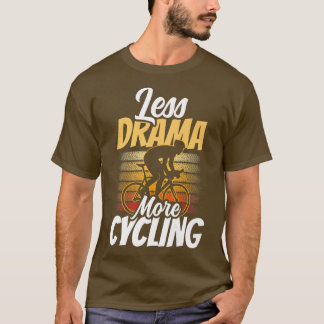 Minder drama meer fietsbeweging Hobby-sport T-shirt