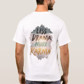 Minder drama, meer karma en Creëer zelf – Motivat T-shirt (Achterkant)