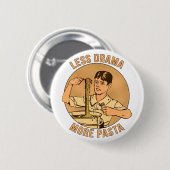 Minder drama meer pasta ronde button 5,7 cm (Voorkant /achterkant)